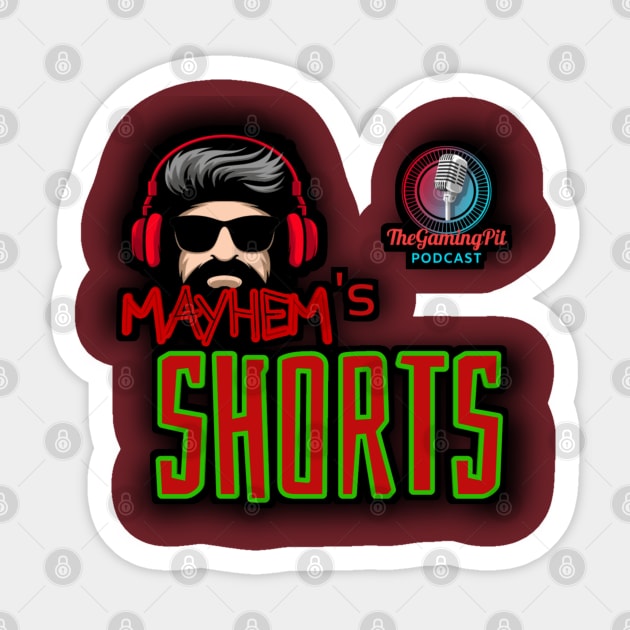 Mayhem Shorts Podcast Original Sticker by Mayhem's Shorts Podcast